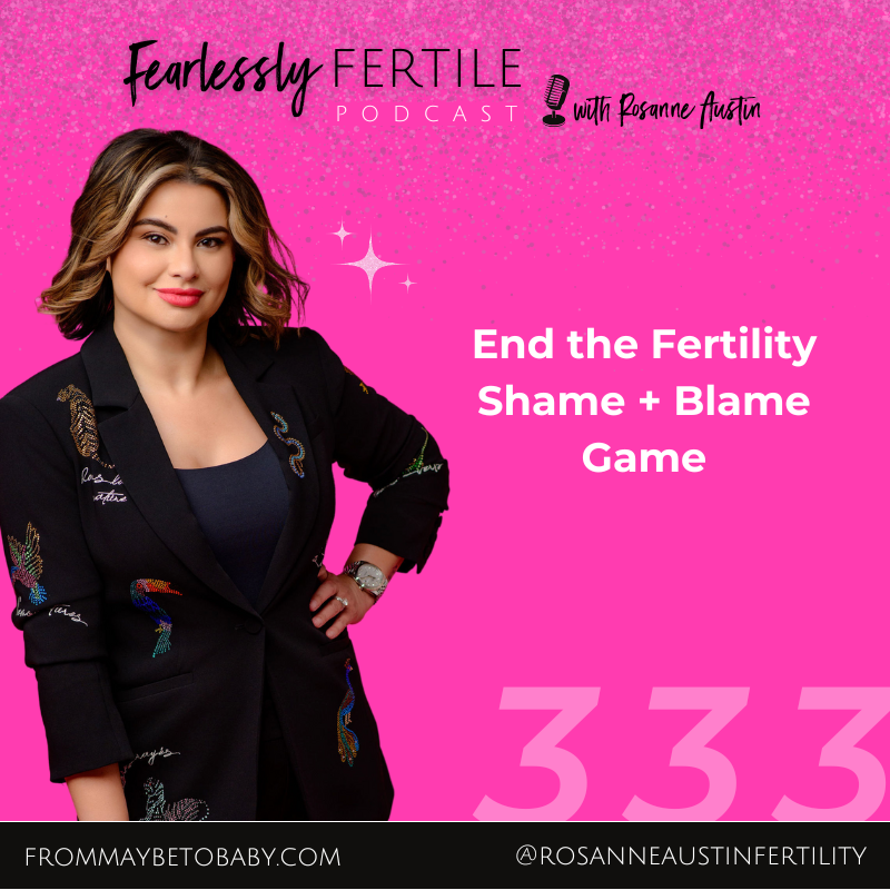 ep333 end the fertility shame